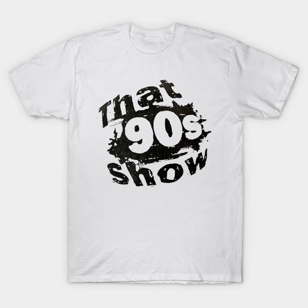 That 90's Show T-Shirt by CoolMomBiz